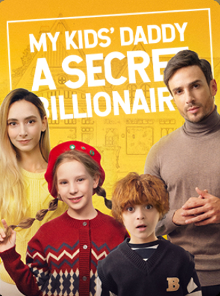 My Kids\' Daddy a Secret Billionaire